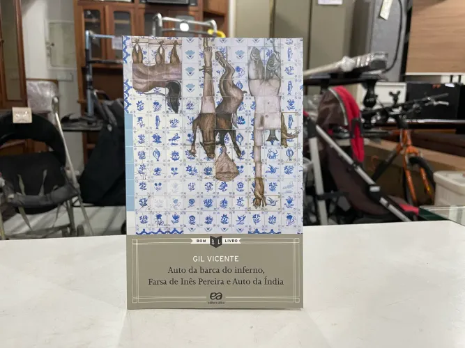 Livro Auto da Barca do Inferno, Farsa de Inês Pereira e Auto da Índia
