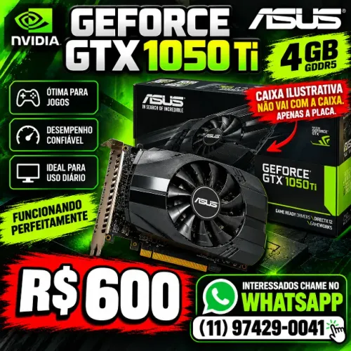 Placa de Vídeo ASUS GTX 1050 Ti 4GB GDDR5 - Funcionando Perfeitamente