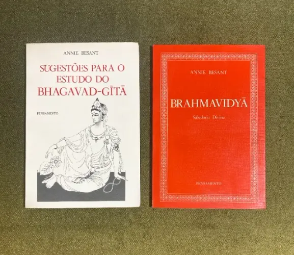 2 livros: Sugestões para o Estudo do Bhagavad-Gítá e Brahmavidyá (de Annie Besant)