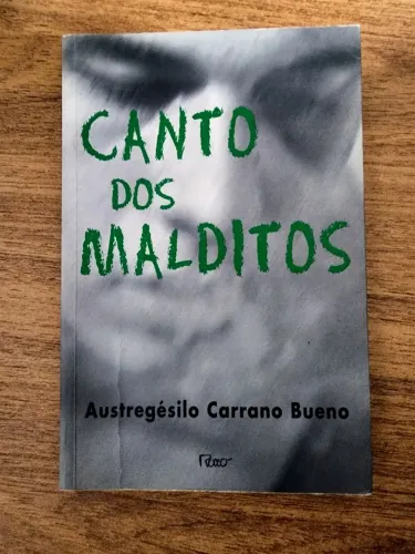 Canto dos Malditos - Austregésilo Carrano Bueno