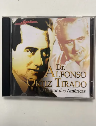 CD - DR. AFONSO ORTIZ TIRADO - O CANTOR DAS AMÉRICAS.