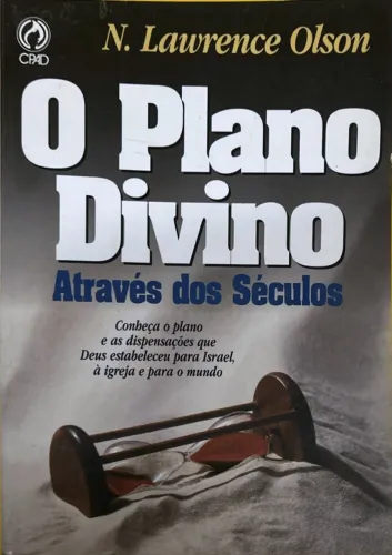 Livro O Plano Divino Através dos Séculos - N. Lawrence Olson - usado