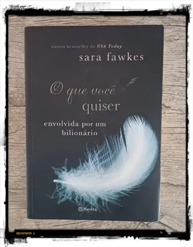 Livro físico: O que você quiser - Sara Fawkes