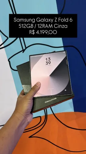 Samsung Galaxy Z Fold 6 / 512GB / 12GB / Cinza / R$ 4.199,00