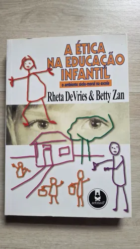 Livro A Ética na Educação Infantil - Rheta DeVries e Betty Zan | Artmed