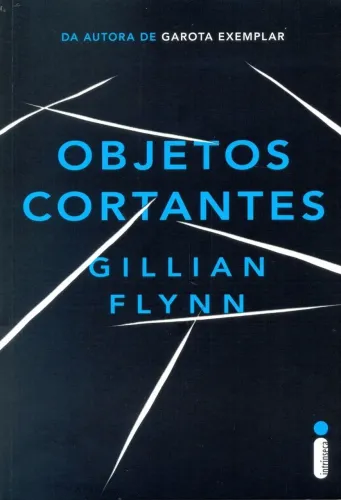 Objetos Cortantes ? Gillian Flynn