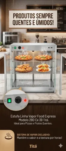Estufa para Pizzas e Pratos Quentes Linha Vapor Food Express Modelo 290 Cx 39 Titã