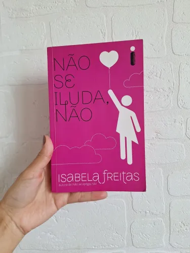 Livro Não Se Ilude, Não - Isabela Freitas - Usado