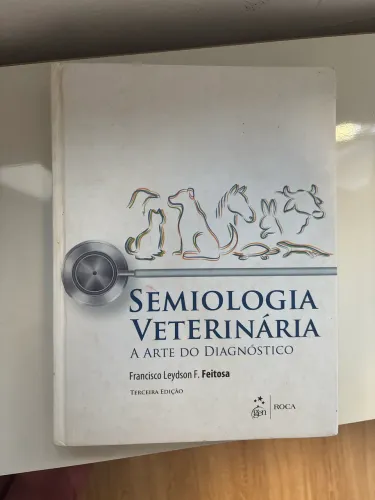 LIVRO Semiologia Veterinária a arte do diagnóstico FEITOSA terceira edição 