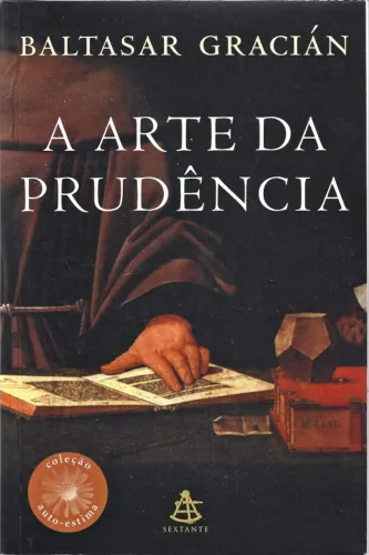 Livro A Arte da Prudência - Baltasar Gracian (Editora Sextante) [2006] - frete incluso.