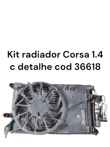 Kit radiador Corsa 1.4 c detalhe cod 36618