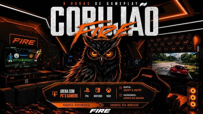 Corujão on FIRE dia 25/7