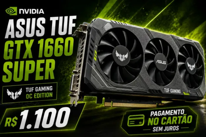 Placa de Vídeo ASUS TUF GTX 1660 SUPER OC 6GB GDDR6 Triple Fan
