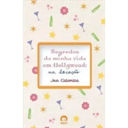 Segredos da minha vida em Hollywood: Na locação (Vol. 2) - Jen Calonita