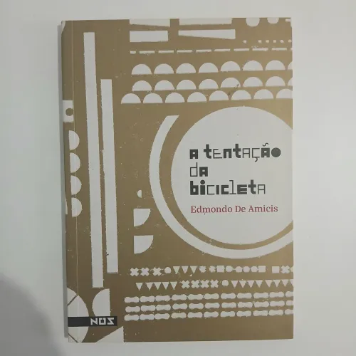 A Tentação da Bicicleta - Edmondo de Amicis