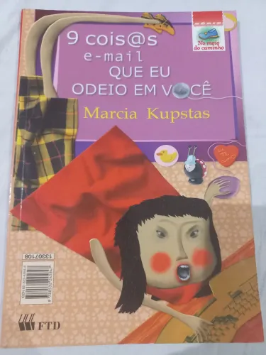 Livro 9 coisas e-mail que eu odeio em você. Marcia Kupstas. Editora FTD