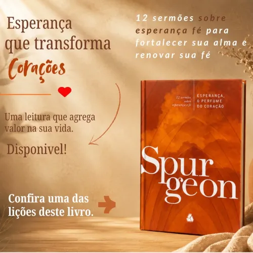 Esperança, o perfume do coração - 12 sermões sobre esperança e fé