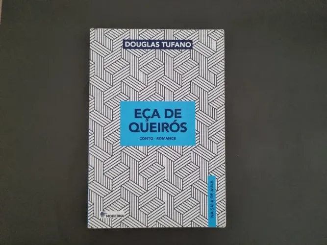 Eça de Queirós | Na sala de aula - Douglas Tufano - Editora Moderna 2016