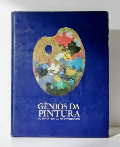 Livro Maravilhoso Gênios da Pintura do Romantismo ao Pós-Impressionismo