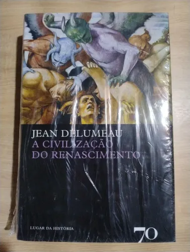 A Civilização do Renascimento. Jean Delumeau. LACRADO!!