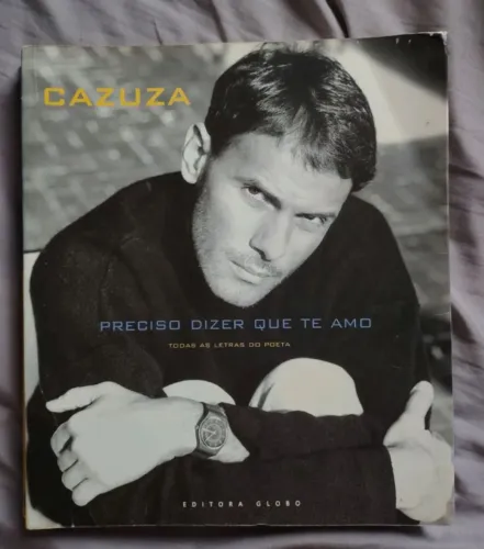 Livro Preciso dizer que te amo (Cazuza) todas as letras do poeta