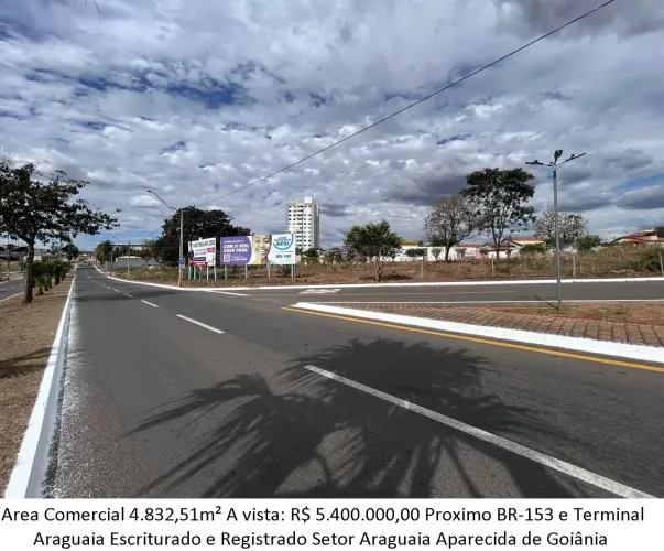 Leia a descrição: Area Comercial 4.832,51m² (Proximo BR-153 e Terminal Araguaia) Setor Ara