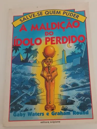 Livro - A Maldição do Ídolo Perdido (Salve-se Quem Puder)