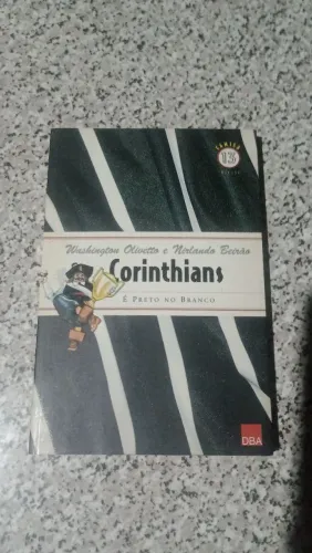 Livro Corinthians É Preto No Branco - Washington Olivetto e Nirlando Beirão