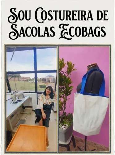 Sou costureira de sacolas de tecidos / Ecobag's