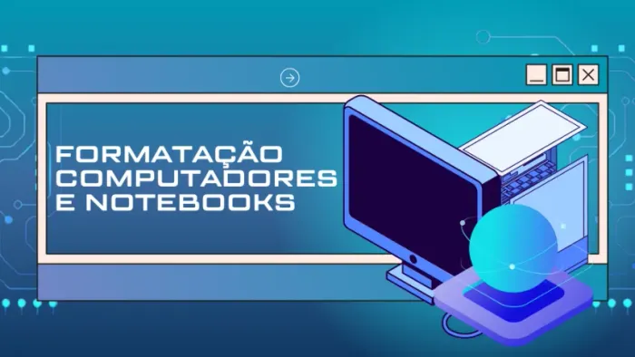 Formatação, Recuperação de Arquivos, Instalação de Programas - Computadores e Notebooks