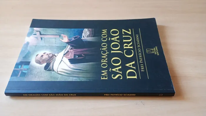 Em Oração com São João da Cruz - Frei Patrício Sciadini