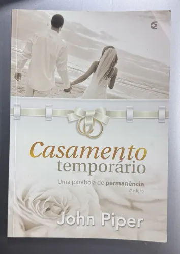 Livro Casamento Temporário - John Piper