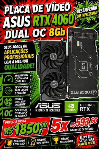 Placa de Vídeo Asus Dual RTX 4060 OC 8Gb - Apenas Venda - Esse valor e avista.