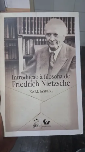 Introdução à Filosofia de Friedrich Nietzsche- Karl Jaspers - Forense Universitária