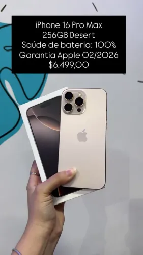 iPhone 16 Pro Max / 256GB Desert / Bateria: 100% / Garantia Apple 02/2026 / $6.499