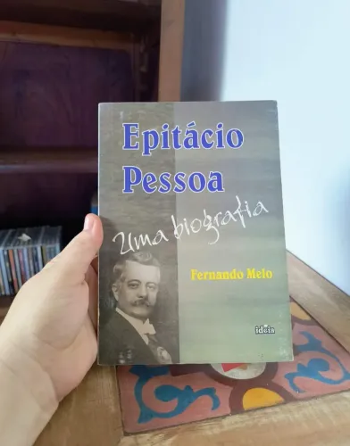 livro epitácio pessoa uma biografia fernando melo leitura livros nordeste história paraiba