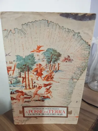 Livro A Posse da Terra - Escritor Brasileiro Hoje Cremilda de A. Medina