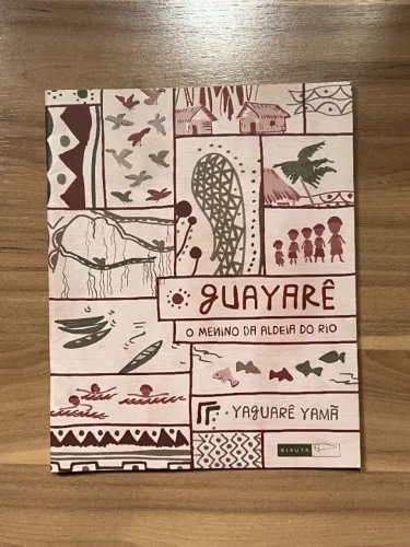 Livro Guyayarê - O Menino da Aldeia do Rio