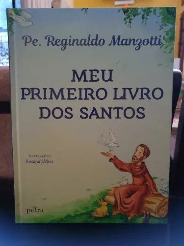 Meu primeiro livro dos santos - Capa dura - Reginaldo Manzotti