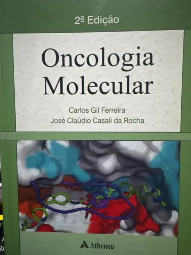 Livro Oncologia Molecular - Carlos Gil Ferreira - 2ª edição