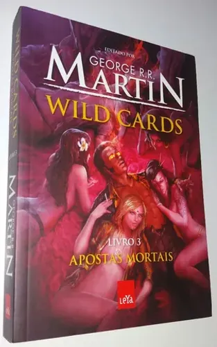 Wild Cards - Livro 3 - Apostas Mortais