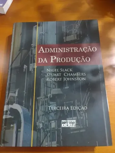 Livro Administração Da Produção Nigel Slack Stuart Chambers Robert Jhonston