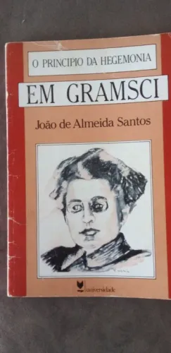 Livro - O Princípio da Hegemonia em Gramsci - João de Almeida Santos (autor)