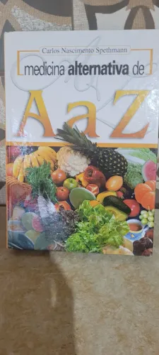 Medicina alternativa de A a Z - Carlos Nascimento Spethmann