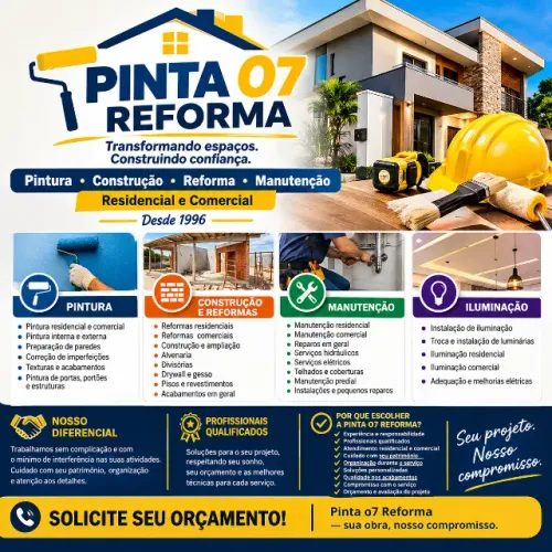 PINTA O7 REFORMA ? REFORMAS, PINTURA E MANUTENÇÃO ? REFORMAS RESIDENCIAIS E COMERCIAIS