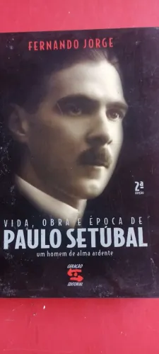 Livro Vida, Obra e Época de Paulo Setúbal