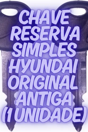 Chave Reserva Hyundai Original Antiga