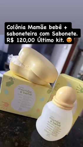 Kit Mamãe bebê, flor de laranjeira. Colônia + sab. com saboneteira, R$ 120,00.