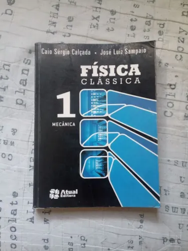 Livro: Física Clássica 1 Caio Sérgio Calçada e José Luiz Sampaio