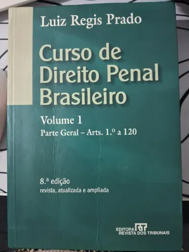Curso de Direito Penal Brasileiro - Luiz Regis Prado - Ed. RT, 8ª edição, Geral e Especial